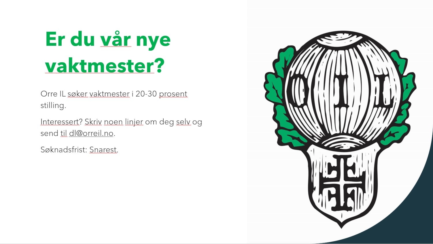 Orre IL søker ny vaktmester💚